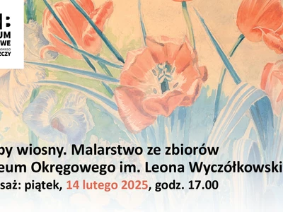 Skarby wiosny. Malarstwo ze zbiorów Muzeum Okręgowego im. Leona Wyczółkowskiego w Bydgoszczy